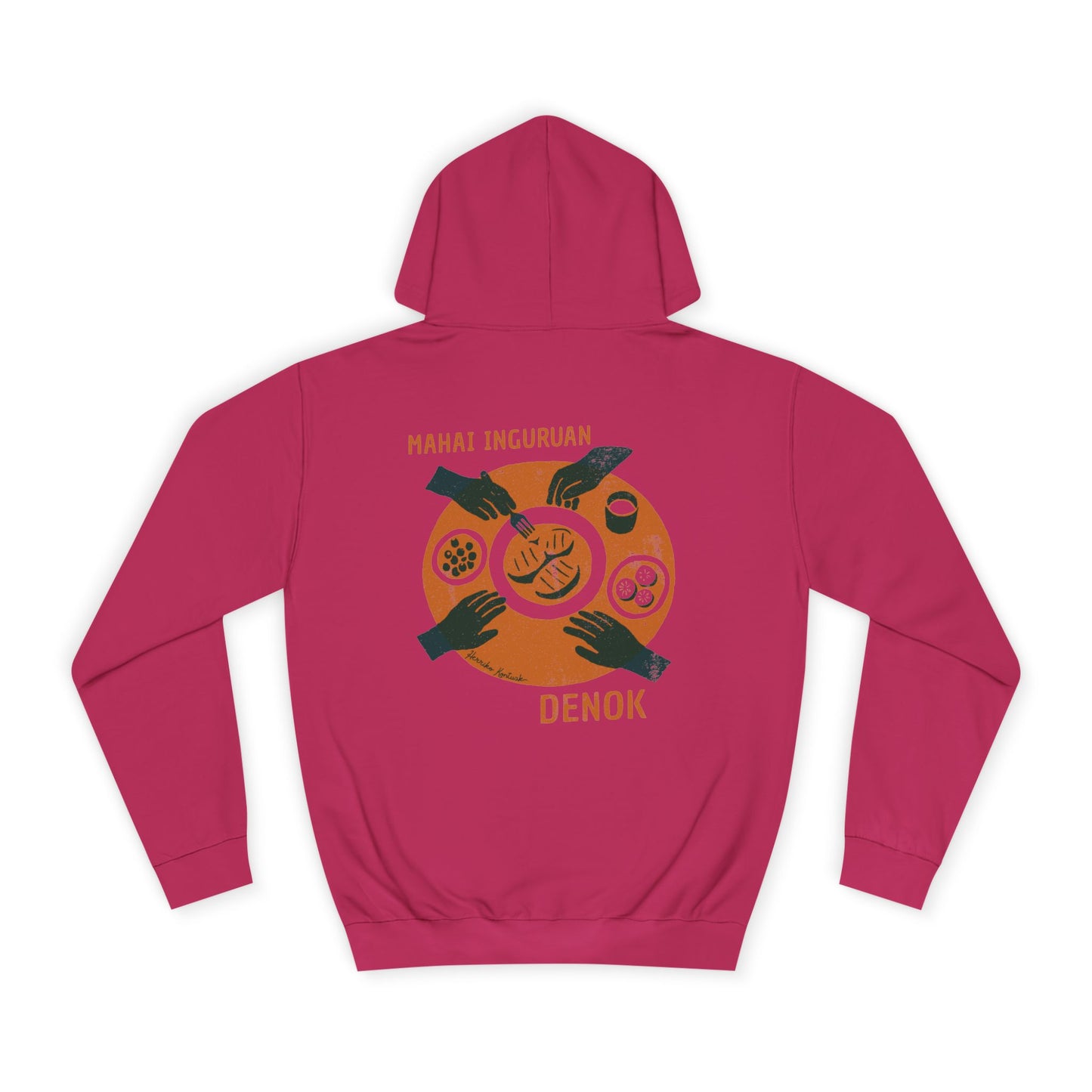 Mahai Inguruan, Denok - Unisex Txanodun Sudadera