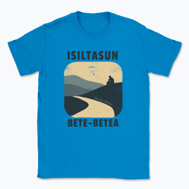 Isiltasun bete-betea - Unisex Kamiseta