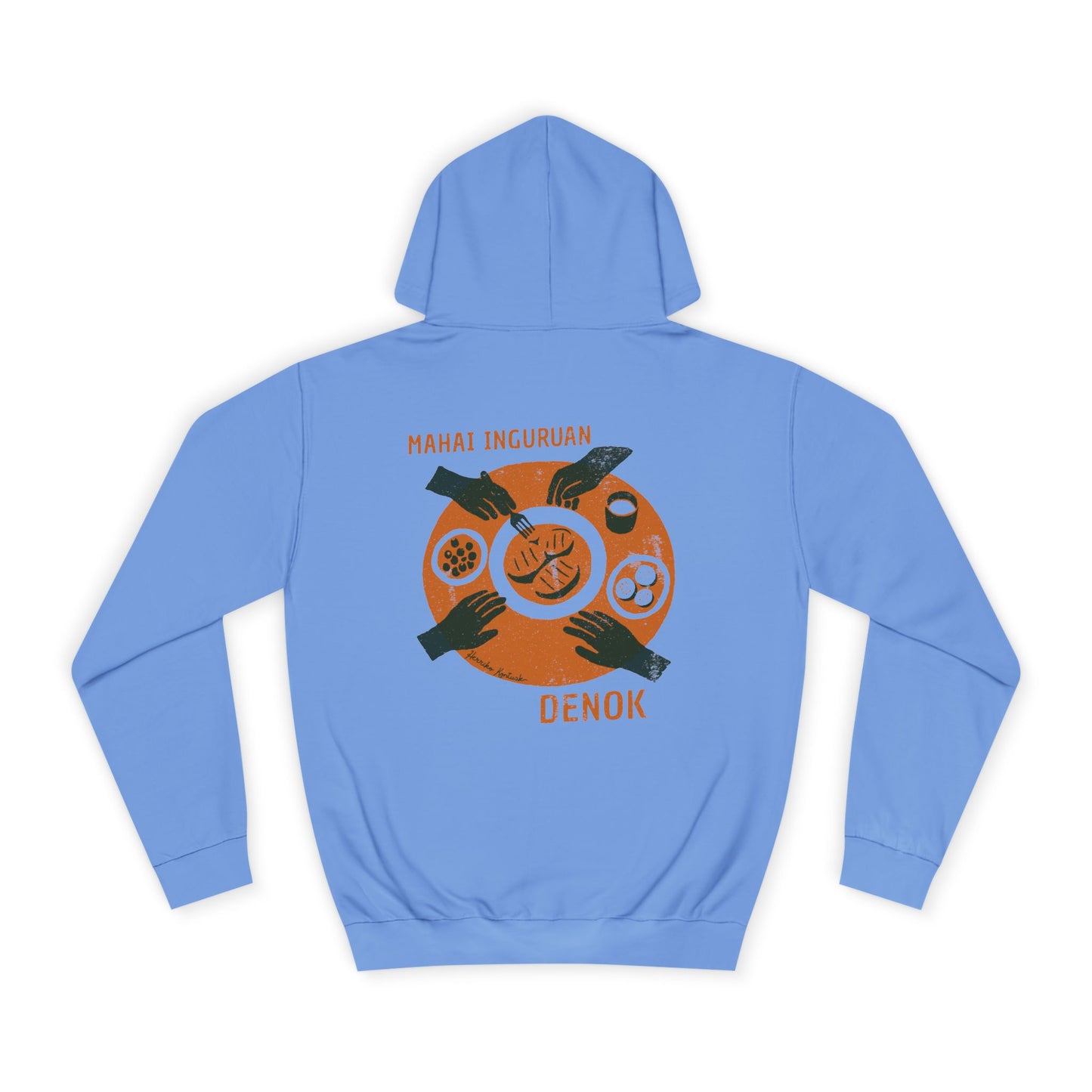 Mahai Inguruan, Denok - Unisex Txanodun Sudadera