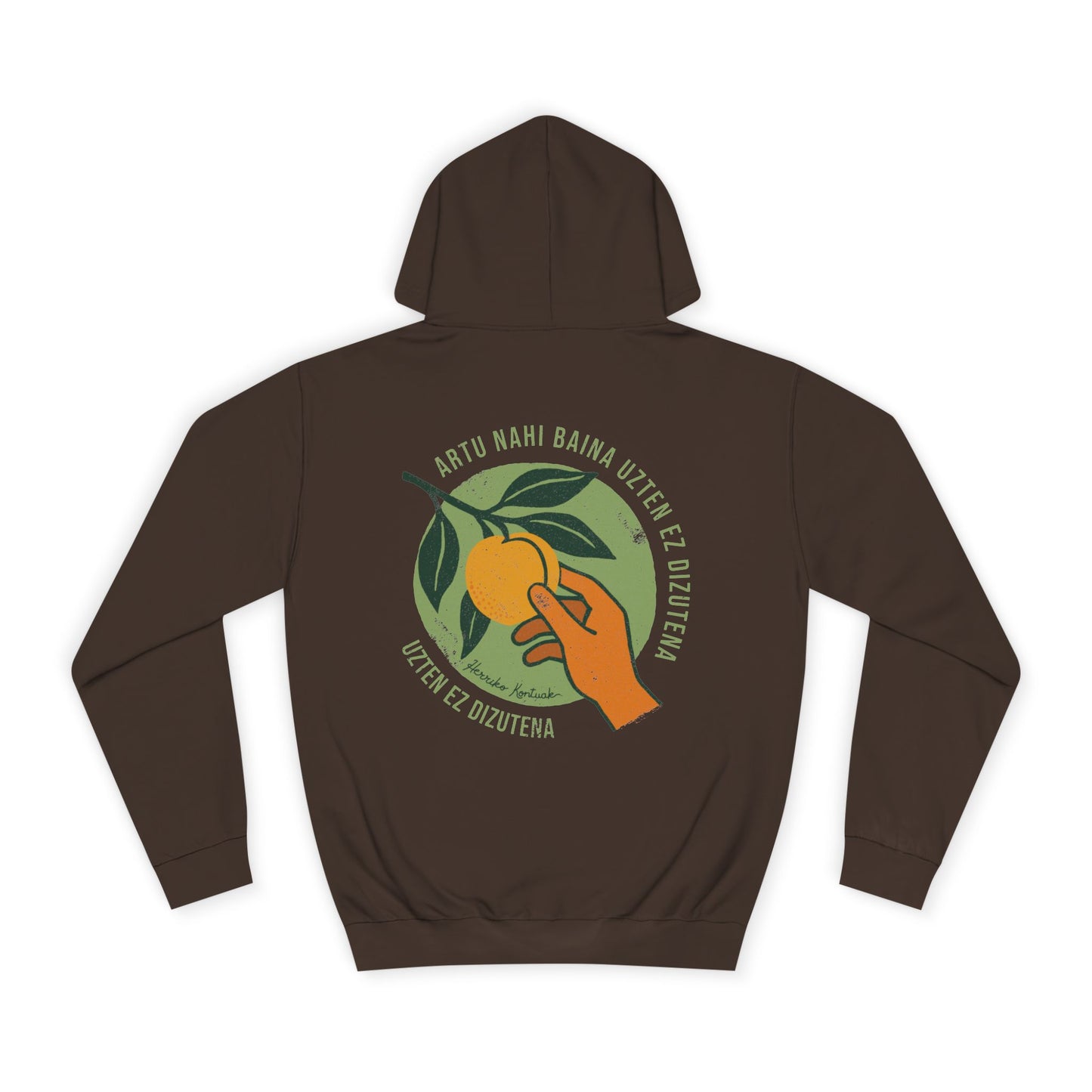 Artu Nahi Baina Uzten ez Dizutena - Unisex Txanodun Sudadera