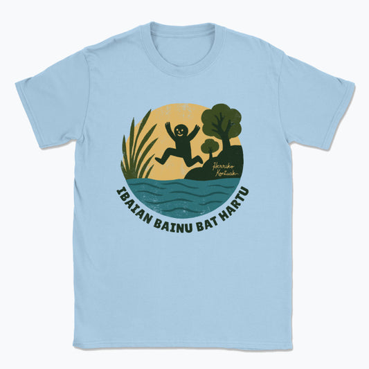 Ibaian bainu bat hartu - Unisex Kamiseta