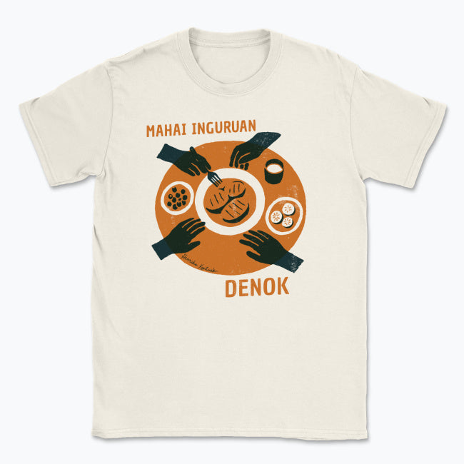 Mahai Inguruan, Denok - Unisex Kamiseta
