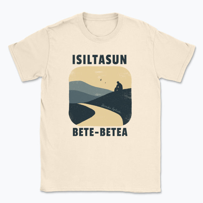 Isiltasun bete-betea - Unisex Kamiseta