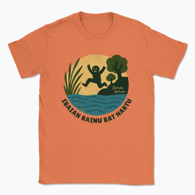 Ibaian bainu bat hartu - Unisex Kamiseta