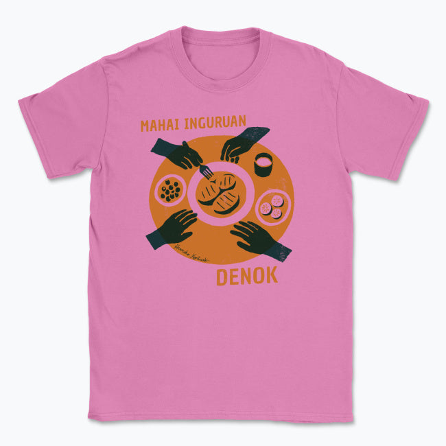 Mahai Inguruan, Denok - Unisex Kamiseta