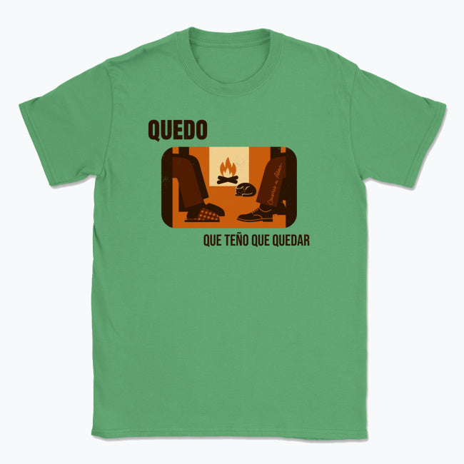 Quedo, que teño que quedar - Camisola Unisex
